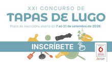 La Apehl recuerda que el plazo de inscripción para el XXI Concurso de Tapas de Lugo finaliza el próximo lunes